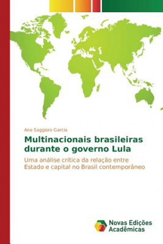 Könyv Multinacionais brasileiras durante o governo Lula Saggioro Garcia Ana