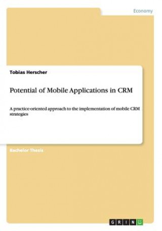 Carte Potential of Mobile Applications in CRM Tobias Herscher