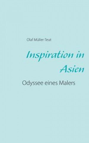 Carte Inspiration in Asien Olaf Muller-Teut