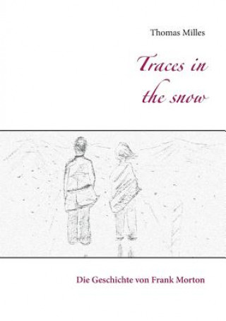 Kniha Traces in the snow Thomas Milles