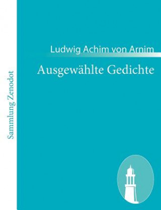 Carte Ausgewahlte Gedichte Ludwig Achim von Arnim