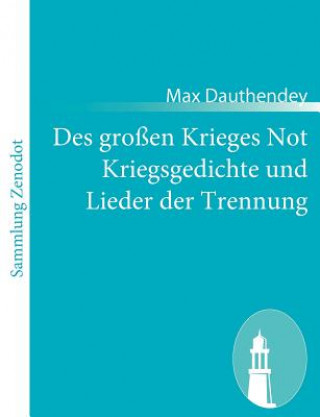 Книга Des grossen Krieges Not Kriegsgedichte und Lieder der Trennung Max Dauthendey