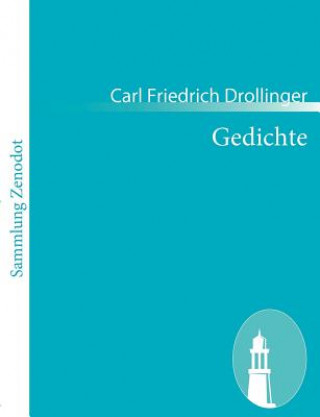 Kniha Gedichte Carl Friedrich Drollinger