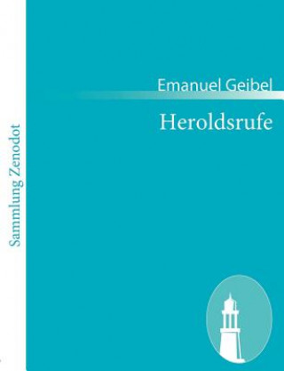 Kniha Heroldsrufe Emanuel Geibel