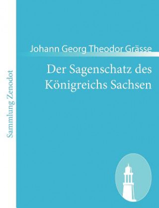 Carte Sagenschatz des Koenigreichs Sachsen Johann Georg Theodor Grässe