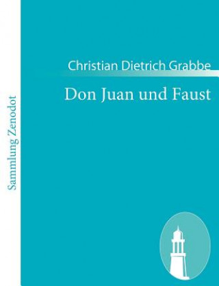 Knjiga Don Juan und Faust Christian Dietrich Grabbe