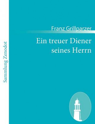 Книга treuer Diener seines Herrn Franz Grillparzer