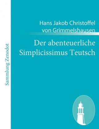 Carte abenteuerliche Simplicissimus Teutsch Hans Jakob Christoffel von Grimmelshausen