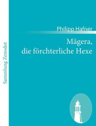 Carte Magera, die foerchterliche Hexe Philipp Hafner