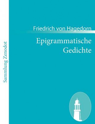 Kniha Epigrammatische Gedichte Friedrich von Hagedorn