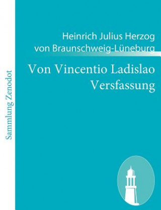 Livre Von Vincentio Ladislao Versfassung Heinrich Julius Herzog von Braunschweig-Lüneburg