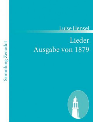Kniha Lieder Ausgabe von 1879 Luise Hensel