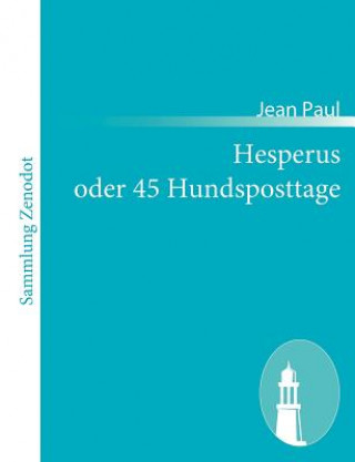 Kniha Hesperus oder 45 Hundsposttage Jean Paul