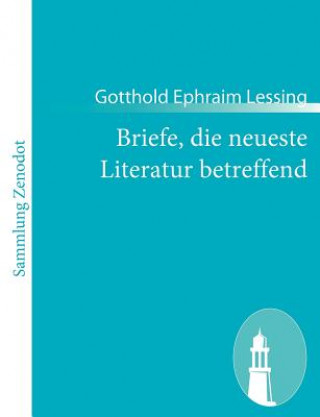 Carte Briefe, die neueste Literatur betreffend Gotthold Ephraim Lessing