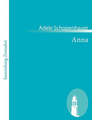 Könyv Anna Adele Schopenhauer