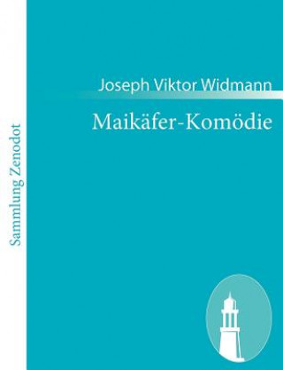 Книга Maikafer-Komoedie Joseph Viktor Widmann