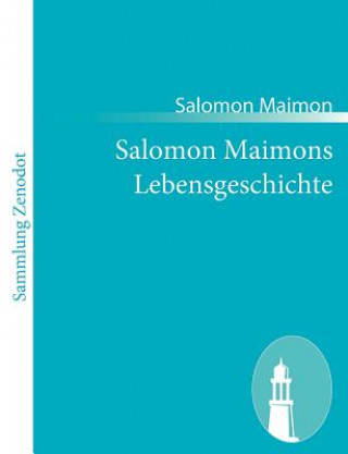 Kniha Salomon Maimons Lebensgeschichte Salomon Maimon