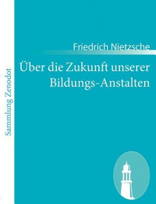 Carte UEber die Zukunft unserer Bildungs-Anstalten Friedrich Nietzsche
