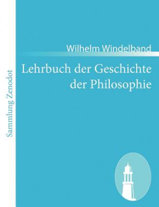 Könyv Lehrbuch der Geschichte der Philosophie Wilhelm Windelband