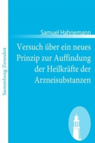 Knjiga Versuch über ein neues Prinzip zur Auffindung der Heilkräfte der Arzneisubstanzen Samuel Hahnemann