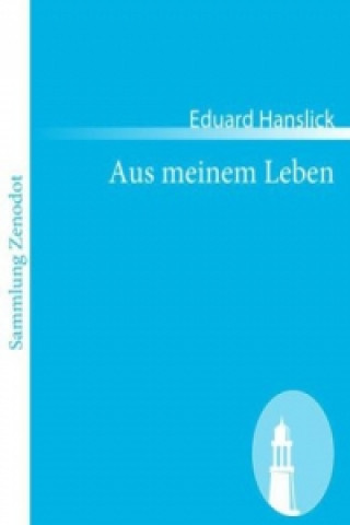 Книга Aus meinem Leben Eduard Hanslick