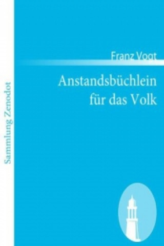 Книга Anstandsbüchlein für das Volk Franz Vogt