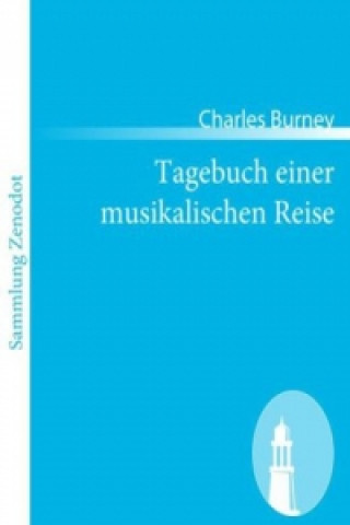 Kniha Tagebuch einer musikalischen Reise Charles Burney