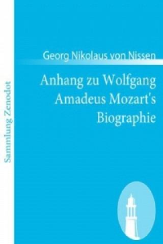 Kniha Anhang zu Wolfgang Amadeus Mozart's Biographie Georg Nikolaus von Nissen