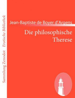 Książka Die philosophische Therese Jean-Baptiste de Boyer d'Argens