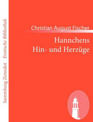 Kniha Hannchens Hin- und Herzüge Christian August Fischer