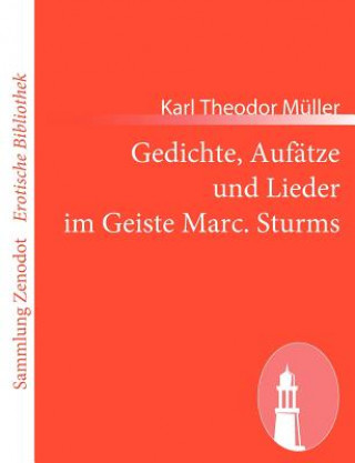 Carte Gedichte, Aufätze und Lieder im Geiste Marc. Sturms Karl Theodor Müller