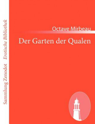 Knjiga Der Garten der Qualen Octave Mirbeau