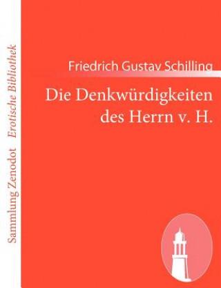 Książka Die Denkwürdigkeiten des Herrn v. H. Friedrich Gustav Schilling