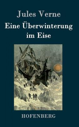 Kniha Eine UEberwinterung im Eise Jules Verne