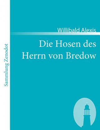 Kniha Hosen des Herrn von Bredow Willibald Alexis