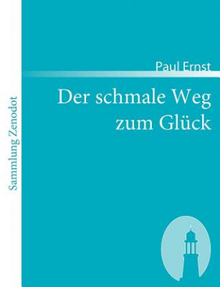 Książka schmale Weg zum Gluck Paul Ernst