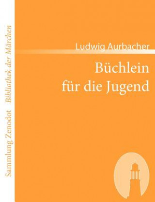 Book Buchlein fur die Jugend Ludwig Aurbacher