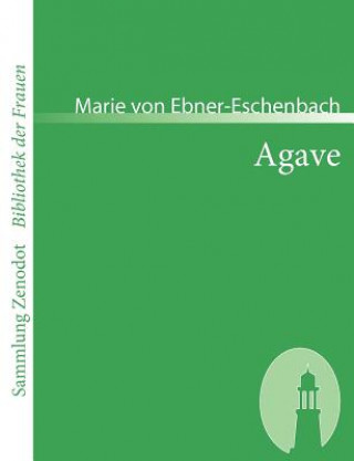 Kniha Agave Marie von Ebner-Eschenbach