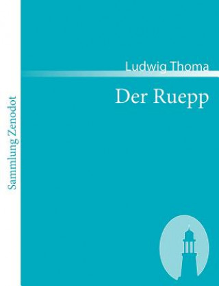 Könyv Ruepp Ludwig Thoma