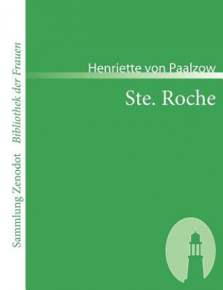 Könyv Ste. Roche Henriette von Paalzow