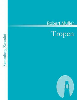 Kniha Tropen Robert Müller