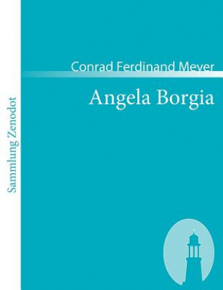 Buch Angela Borgia Conrad Ferdinand Meyer