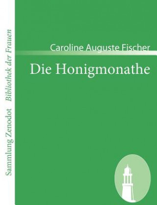Boek Honigmonathe Caroline Auguste Fischer