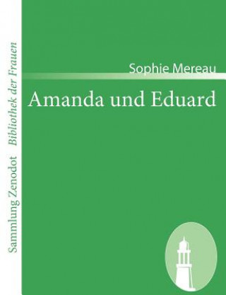 Könyv Amanda und Eduard Sophie Mereau