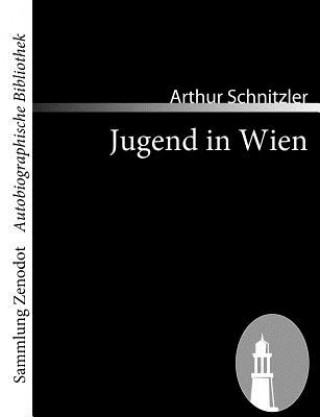 Kniha Jugend in Wien Arthur Schnitzler