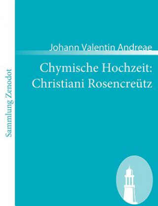 Kniha Chymische Hochzeit Johann Valentin Andreae