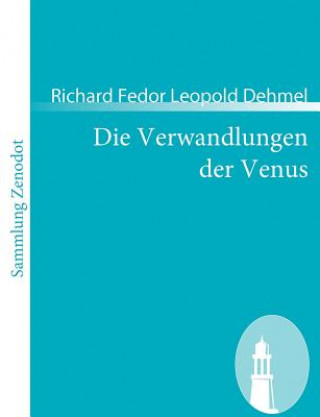 Kniha Verwandlungen der Venus Richard Fedor Leopold Dehmel