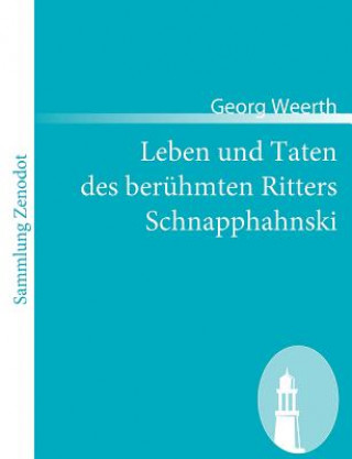 Книга Leben und Taten des beruhmten Ritters Schnapphahnski Georg Weerth