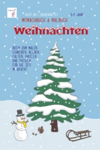 Könyv Vicky Bo's zauberhaftes Mitmachbuch & Malbuch Weihnachten Vicky Bo