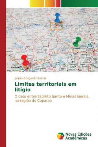 Könyv Limites territoriais em litigio Goncalves Soares Jonnas